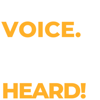 It's your voice, let it be heard! We are ready to listen! 